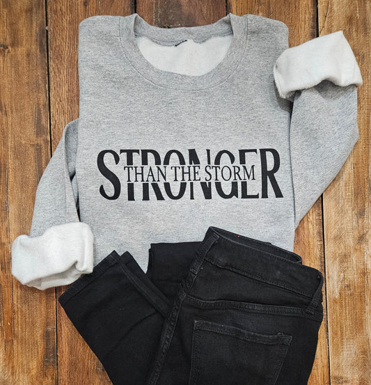 Stronger Than The Storm Sweatshirt