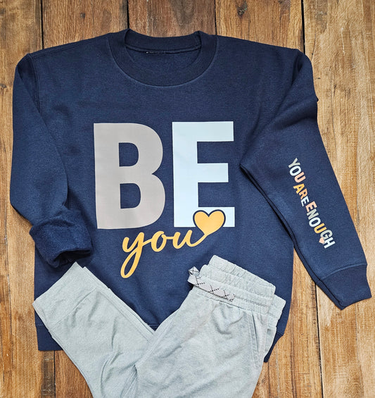 Be You Sweatshirt (Youth)