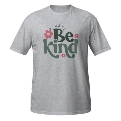 Always Be Kind Shirt
