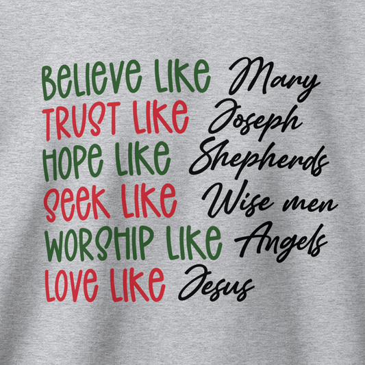 Believe Like Mary Christmas Sweatshirt