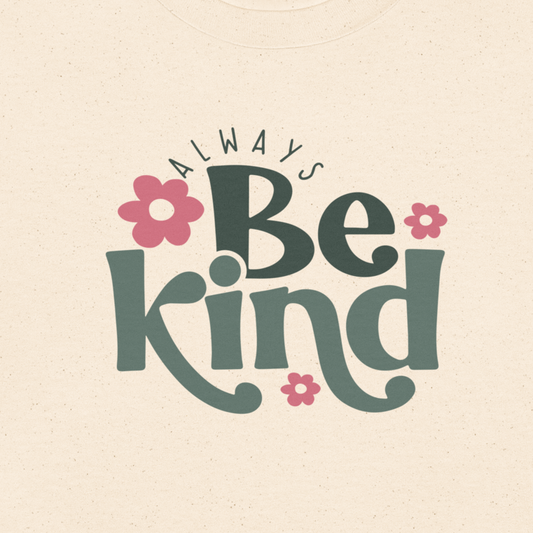 Always Be Kind Shirt