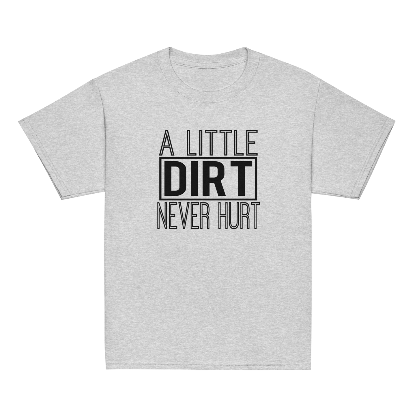 A Little Dirt Never Hurt